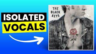 No Rain, No Flowers - The Black Keys | Only Vocals (Isolated Acapella)