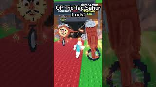 Op Tic Tac Sahur Luck