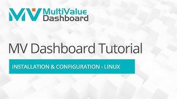 MV Dashboard Tutorial - Linux Installation and Configuration
