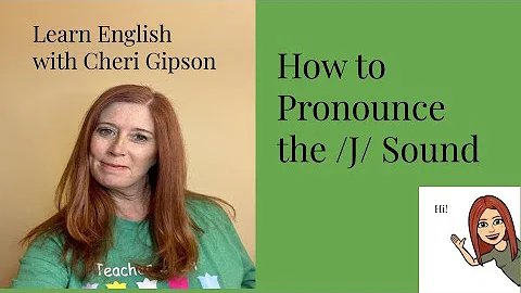 Let's Learn How to Pronounce the /J/ Sound