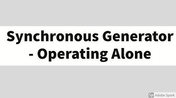 #12  Synchronous Generator - Operating alone