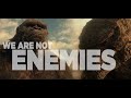 Godzilla vs Kong - We Are Not Enemies.