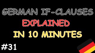 German - Conditionals & If-Clauses Explained
