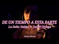 De Un Tiempo A Esta Parte (Letra) - La Delio Valdez ft. Javier Ortega