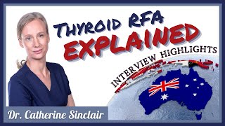 Dr. Catherine Sinclair Highlights: Thyroid RFA