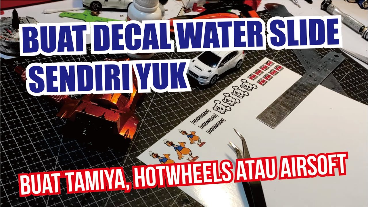 Tutorial Cara Membuat Decal Pada Hotwheels Tamiya atau Airsoft