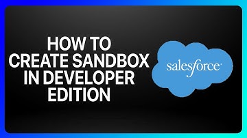 How To Create Sandbox In Salesforce Developer Edition Tutorial