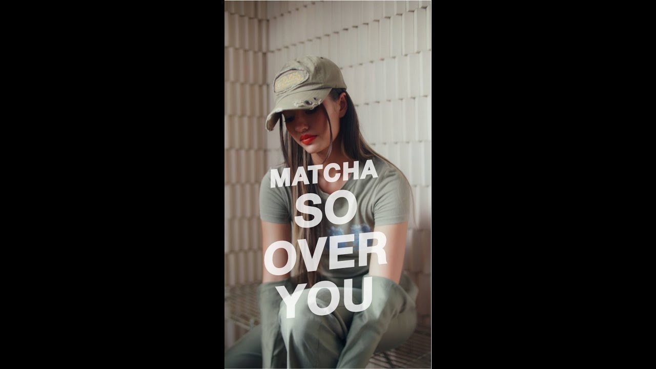 ไม่เป็นไร ไม่ต้องแคร์ ฉันโอเค 😏 - MATCHA (มัจฉา) - So Over You  | PROMO