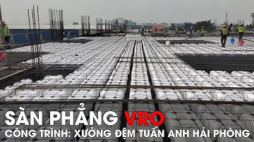Thi công sàn phẳng lõi rỗng S-VRO công trình xưởng đệm Tuấn Anh Hải Phòng