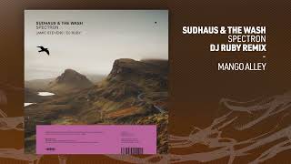 Sudhaus & The Wash - Spectron (DJ Ruby Remix)