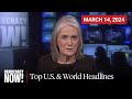 Top U.S. & World Headlines — March 14, 2024