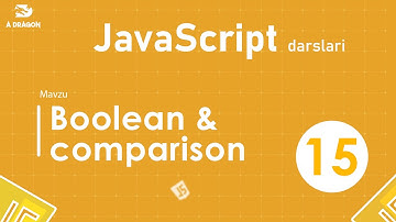 015.  Booleans & Comparisons  | JavaScript darslari | O