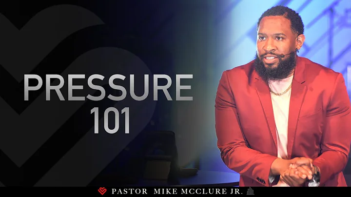 Pressure 101 // Pressure (Part 2) - Pastor Mike Jr