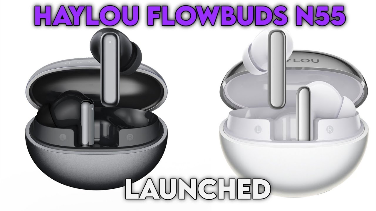 Haylou Flowbuds N55 Review: 54dB ANC, 40H Battery & LDAC for Just $39.99! Worth It?