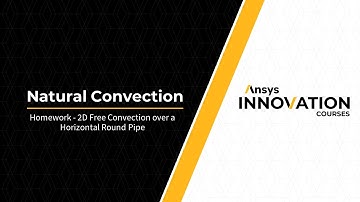 2D Free Convection Over a Horizontal Round Pipe — Homework Example