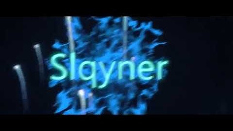 Intro for Slqyner - Intro #22