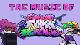 The MUSIC of FNF B2 REMIXED