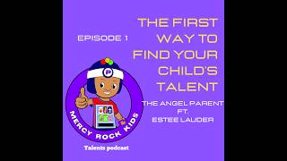 How to Find Your child's Talent Part 1:  Observation Ft. Estée Lauder