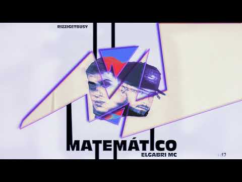ElGabri Mc, Rizzi Get Busy - Matemático
