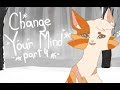 Change Your Mind || 1 Week Brightheart Map || Part 4