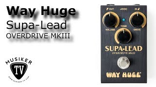 Way Huge Supa Lead Overdrive MKIII - Review