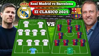 REAL MADRID VS BARCELONA. PREDICTED LINEUP EI CLASICO 2025. FORMATION (4-4-2) VS (4-2-3-1).