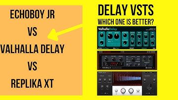 DELAY VSTs - Echoboy Vs Valhalla Delay Vs Replika XT - Which one is better?