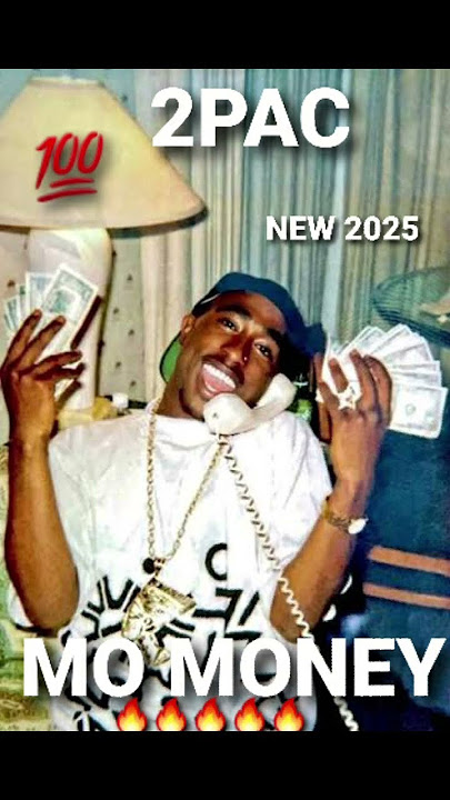 2PAC - MO MONEY🔥💰💨(FULL)🔥🔥(NEW 2025)💰🔥