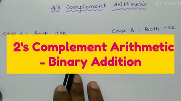 2s complement Arithmetic | binary addition #gvspace #digitalelectronics #2scomplement