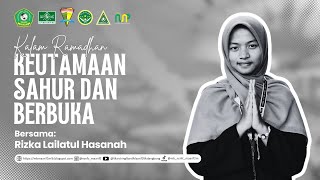 Download Lagu KALAM RAMADHAN || KEUTAMAAN SAHUR \u0026 BERBUKA || Rizka Lailatul Hasanah MP3