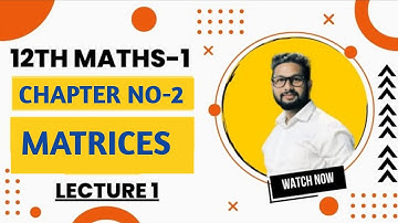12th Maths-1 | Chapter-2 | Matrices Lecture 1 | JR Tutorials | Maharashtra board |