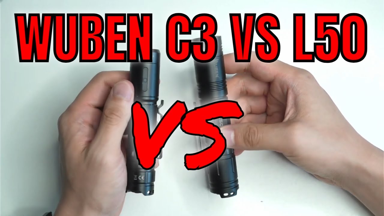 Flashlight Comparison: Wuben C3 vs Wuben L50