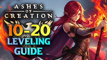 Ashes Of Creation Levelling 10-20 Guide - Alpha 2