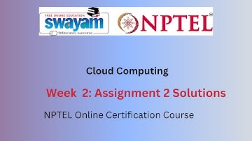 NPTEL Cloud Computing Week 2 Assignment 2 Answers Solution Quiz | 2025 Jan | Swayam
