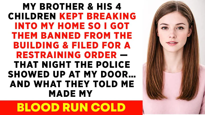 My Brother & His 4 Kids Kept Breaking Into My Home, So I Got Them Banned From the Building And...