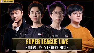 ⚔️ Lyn vs Soin // eer0 vs FoCuS // Sok vs EleGaNt 🏆 $32,000 Super League