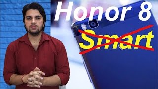 [ Hindi-हिन्दी ] Huawei Honor 8 Smart : AVOID this one || Comparison with Honor 5C.