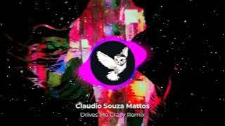 Claudio Souza Mattos - Drives Me Crazy Revisited (Remix)
