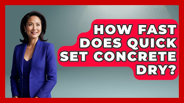 How Fast Does Quick Set Concrete Dry? - Civil Engineering Explained