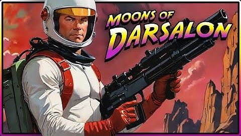 Moons of Darsalon : OUT NOW on Steam