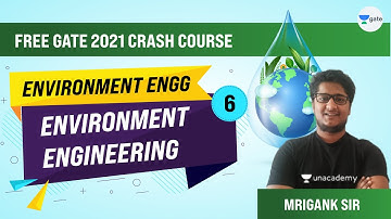 Environment Engineering | Free Crash Course | Lec 6 | GATE Exam Civil | Mrigank Sir