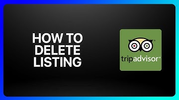How To Delete TripAdvisor Listing Tutorial