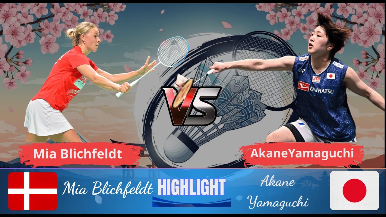 Mia Blichfeldt (DEN) vs Akane Yamaguchi (JPN) | Badminton 2025