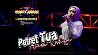 POTRET TUA Anisa Rahma // NEW PALLAPA - KAYU MANIS GRINGSING BATANG #ramayanaaudio