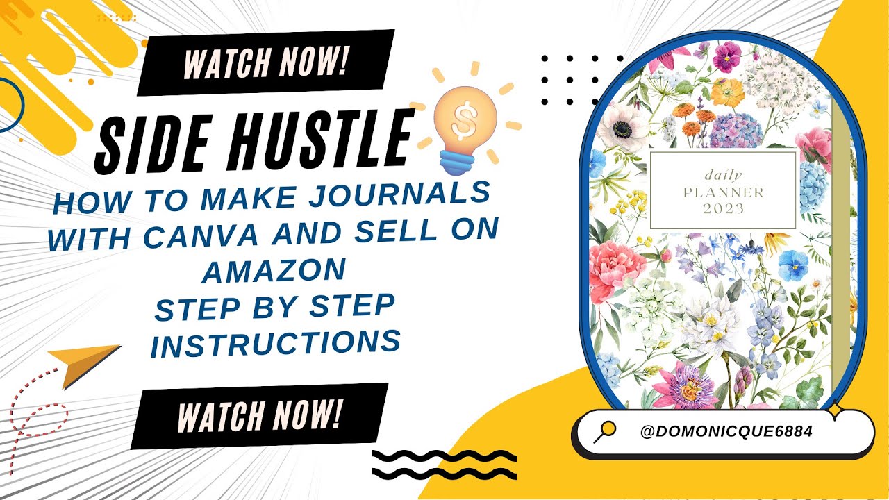 Side Hustle - How to create a Journal Using Canva and Sell on Amazon ...