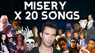 Misery x 20 other songs (read description)