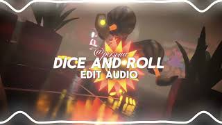 Dice and roll - Odetari [Edit Audio]