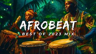 AFROBEAT 2023 MIXTAPE - The Best And Latest Afrobeat Jams Of 2023! - 12 