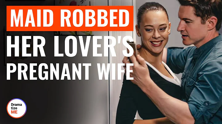 Maid Robbed Her Lover's Pregnant Wife | @DramatizeMe