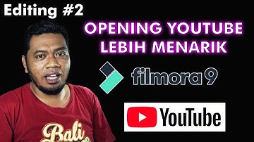 MEMBUAT VIDEO OPENING YOUTUBE DENGAN FILMORA 9